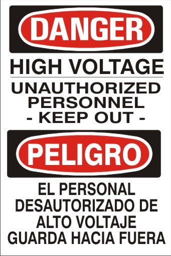 HIGH VOLTAGE UNAUTHORIZED PERSONNEL - KEEP OUT - PELIGRO EL PERSONAL DESAUTORIZADO - DANGER SIGN