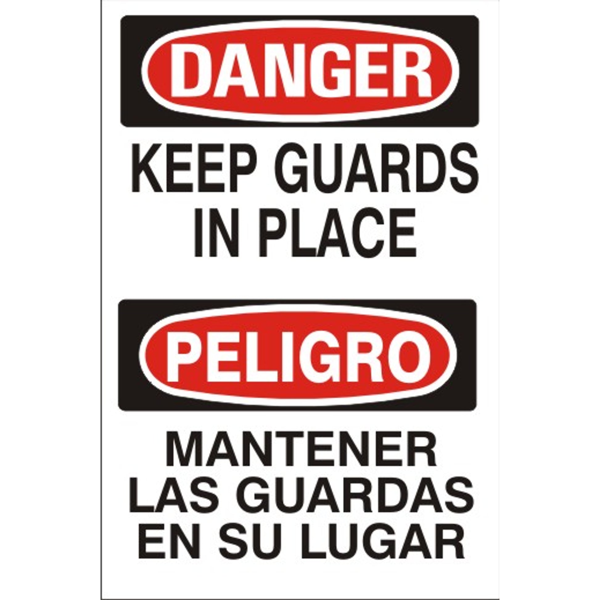 KEEP GUARDS IN PLACE PELIGRO MANTENER LAS GUARDAS EN SU - DANGER SIGN - KEEP GUARDS IN PLACE PELIGRO MANTENER LAS GUARDAS EN SU - DANGER SIGN, 20X14, Adhesive Vinyl