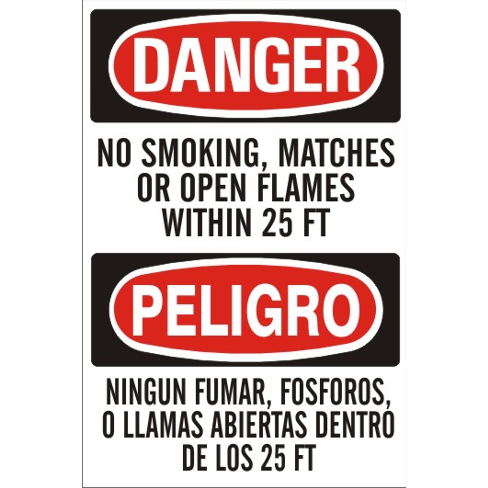 NO SMOKING  MATCHES OR OPEN FLAMES WITHIN 25 FT PELIGRO - DANGER SIGN - NO SMOKING  MATCHES OR OPEN FLAMES WITHIN 25 FT PELIGRO - DANGER SIGN, 20X14, Adhesive Vinyl