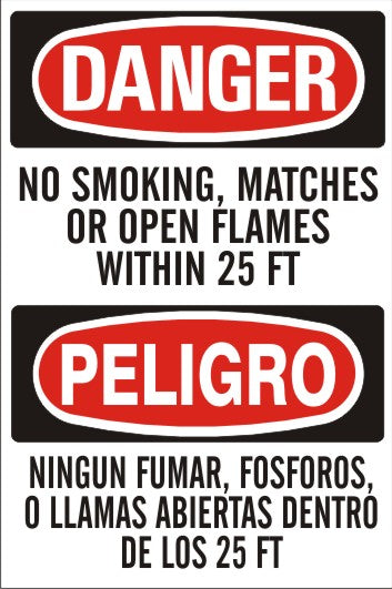 NO SMOKING MATCHES OR OPEN FLAMES WITHIN 25 FT PELIGRO - DANGER SIGN