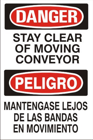 STAY CLEAR OF MOVING CONVEYOR PELIGRO MANTENGASE LEJOS DE LAS - DANGER SIGN
