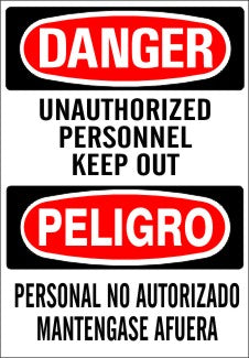 UNAUTHORIZED PERSONNEL KEEP OUT PELIGRO PERSONAL NO AUTORIZADO MANTENGASE AFUERA - DANGER SIGN
