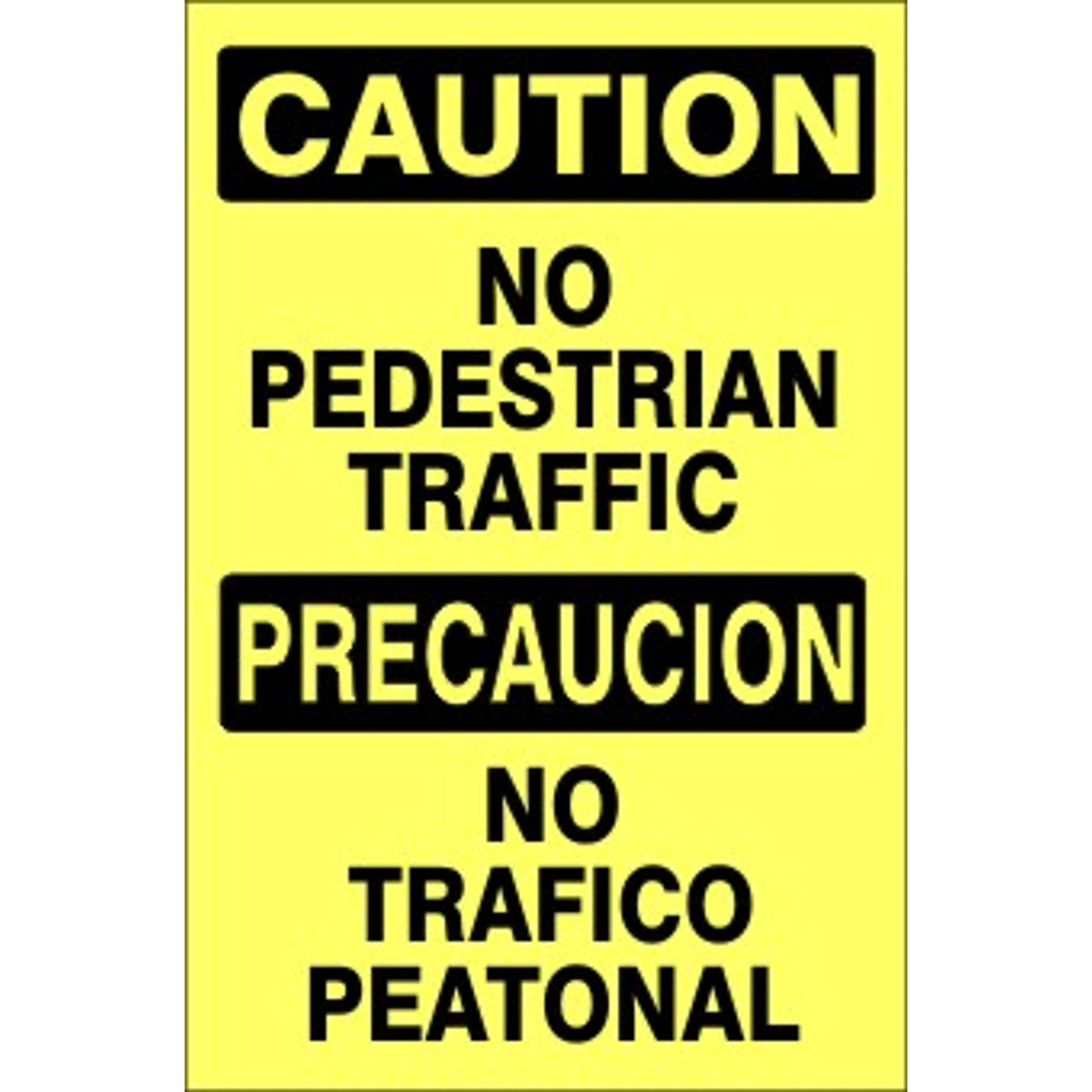 NO PEDESTRIAN TRAFFIC PRECAUCION NO TRAFICO PEATONAL - CAUTION SIGN - NO PEDESTRIAN TRAFFIC PRECAUCION NO TRAFICO PEATONAL - CAUTION SIGN, 20X14, Adhesive Vinyl