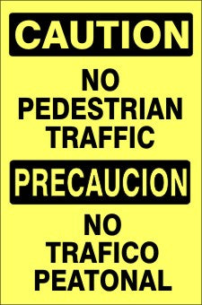 NO PEDESTRIAN TRAFFIC PRECAUCION NO TRAFICO PEATONAL - CAUTION SIGN