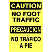 BILINGUAL - NO FOOT TRAFFIC PRECAUCION NO TRÁFICO A PIE - CAUTION SIGN - BILINGUAL - NO FOOT TRAFFIC PRECAUCION NO TRÁFICO A PIE - CAUTION SIGN, 20X14, Adhesive Vinyl
