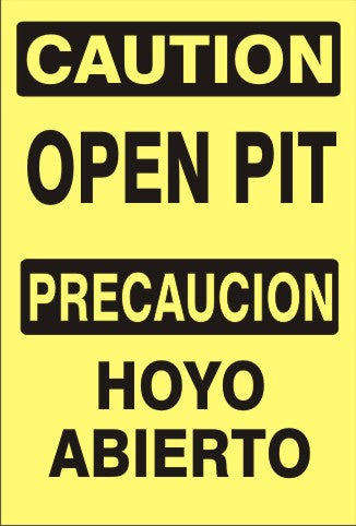 OPEN PIT PRECAUCION HOYO ABIERTO - CAUTION SIGN