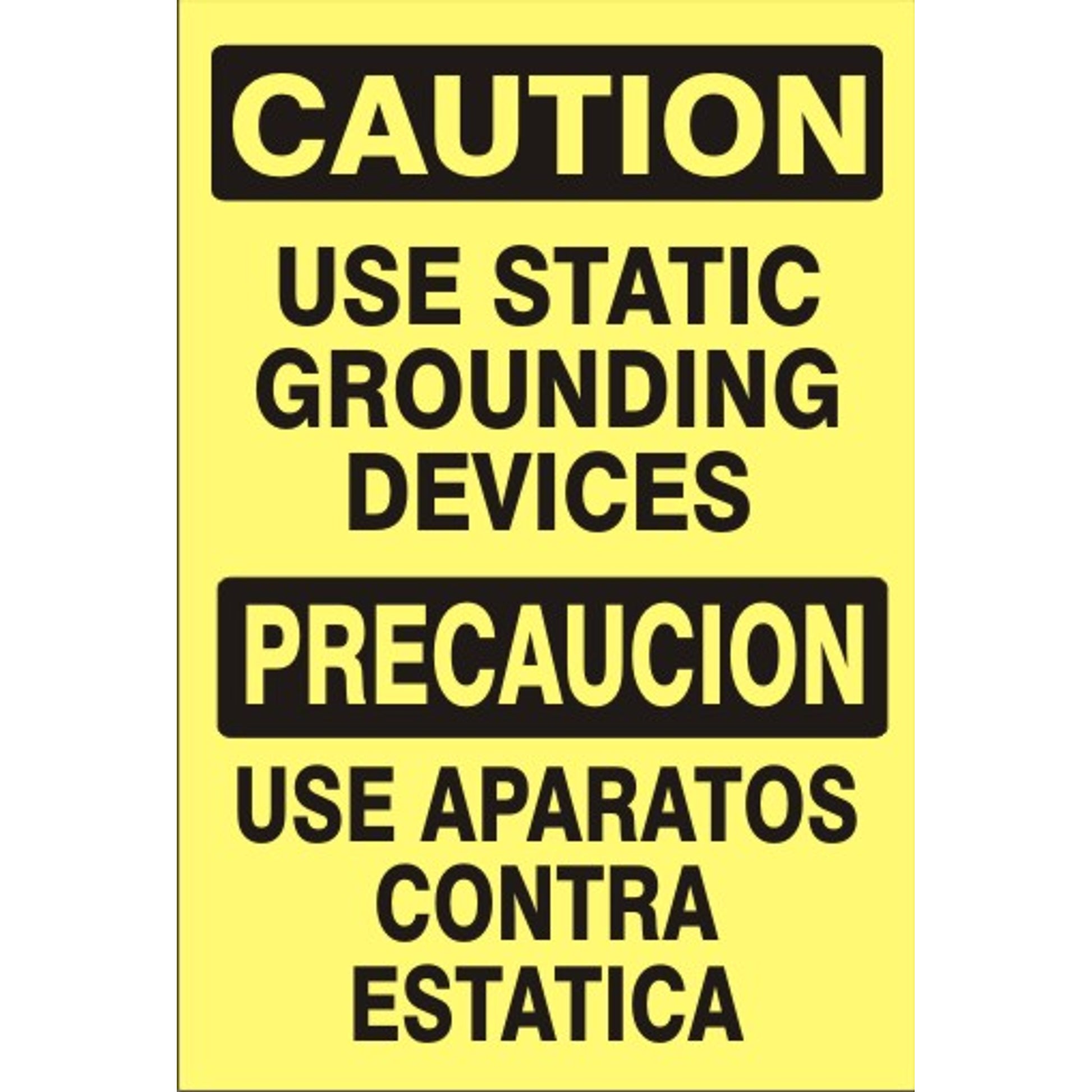 USE STATIC GROUNDING DEVICES PRECAUCION USE APARATOS CONTRA ESTATICA - CAUTION SIGN - USE STATIC GROUNDING DEVICES PRECAUCION USE APARATOS CONTRA ESTATICA - CAUTION SIGN, 20X14, Adhesive Vinyl