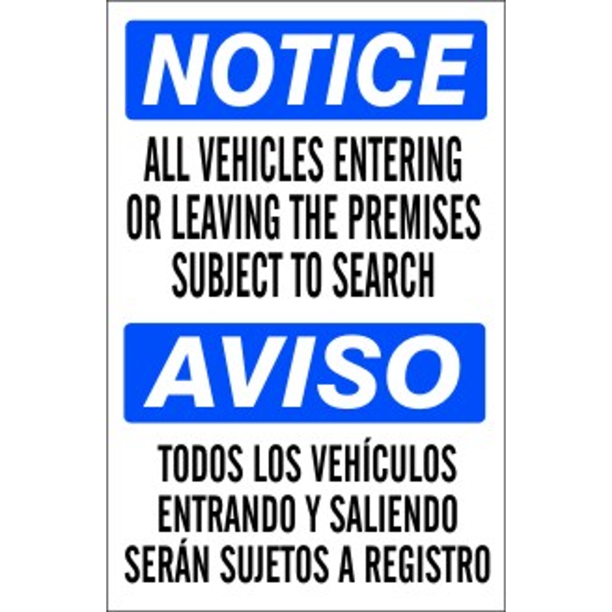 ALL VEHICLES ENTERING OR LEAVING THE PREMISES SUBJECT TO SEARCH - NOTICE SIGN - ALL VEHICLES ENTERING OR LEAVING THE PREMISES SUBJECT TO SEARCH - NOTICE SIGN, 20X14, Adhesive Vinyl