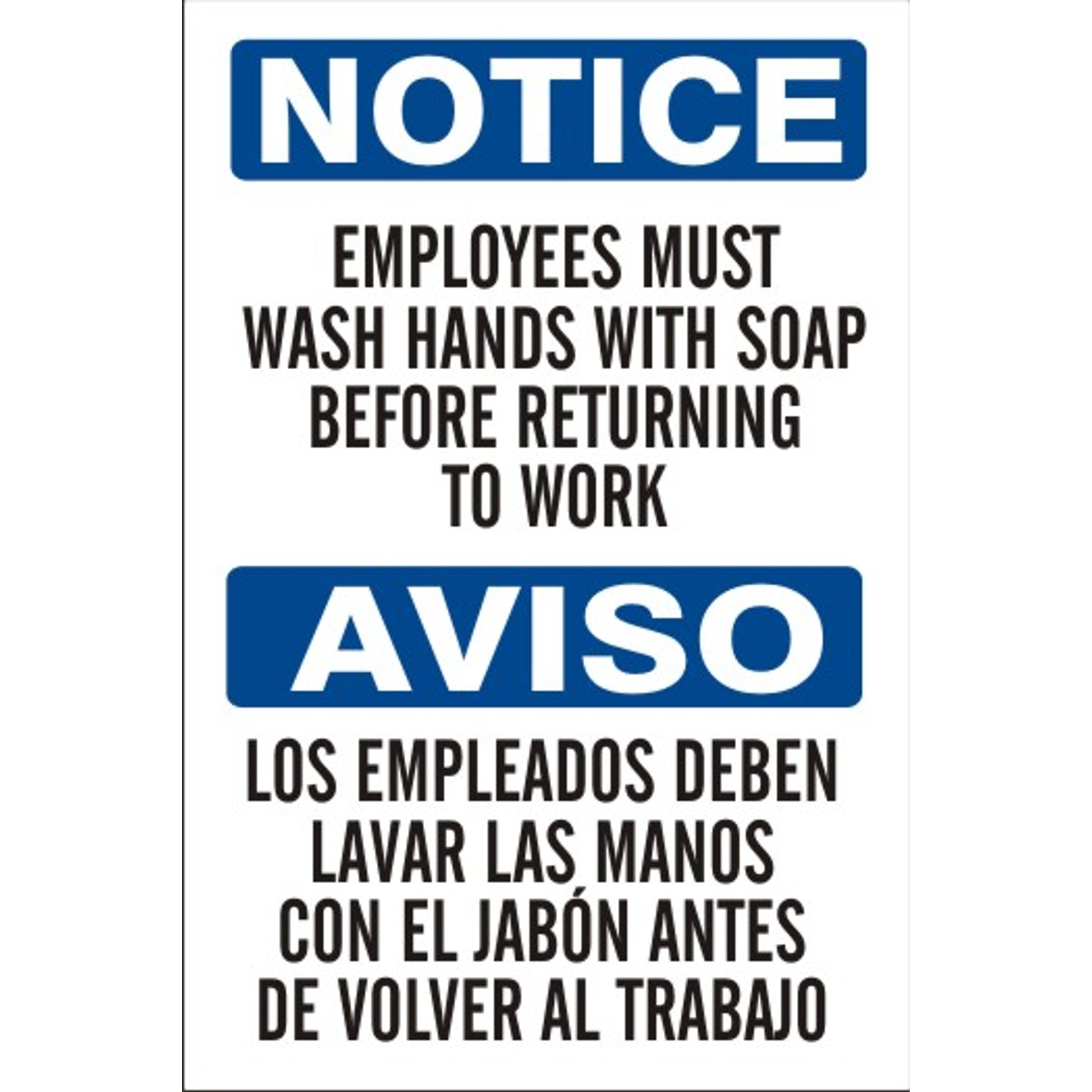 EMPLOYEES MUST WASH HANDS WITH SOAP BEFORE RETURNING TO WORK - NOTICE SIGN - EMPLOYEES MUST WASH HANDS WITH SOAP BEFORE RETURNING TO WORK - NOTICE SIGN, 20X14, Adhesive Vinyl