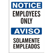 EMPLOYEES ONLY AVISO SOLAMENTE EMPLEADOS - NOTICE SIGN - EMPLOYEES ONLY AVISO SOLAMENTE EMPLEADOS - NOTICE SIGN, 20X14, Adhesive Vinyl