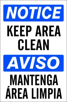 KEEP AREA CLEAN AVISO MANTENGA ÁREA LIMPIA - NOTICE SIGN
