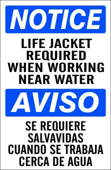LIFE JACKET REQUIRED WHEN WORKING NEAR WATER AVISO SE REQUIERE - NOTICE SIGN