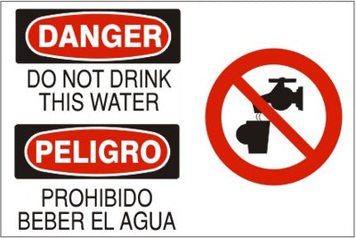 DO NOT DRINK THIS WATER PELIGRO PROHIBIDO BEBER EL AGUA - DANGER SIGN