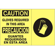 GLOVES REQUIRED IN THIS AREA PRECAUCION GUANTES REQUERIDOS EN ESTA - CAUTION SIGN - GLOVES REQUIRED IN THIS AREA PRECAUCION GUANTES REQUERIDOS EN ESTA - CAUTION SIGN, 14X20, Adhesive Vinyl