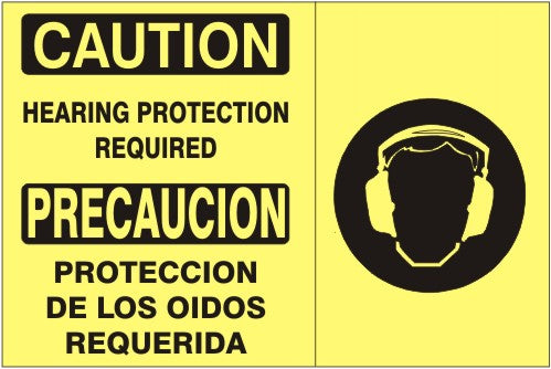 HEARING PROTECTION REQUIRED  PRECAUCION PROTECCION DE LOS OIDOS REQUERIDA W - CAUTION SIGN - HEARING PROTECTION REQUIRED  PRECAUCION PROTECCION DE LOS OIDOS REQUERIDA W - CAUTION SIGN, 14X20, Adhesive Vinyl