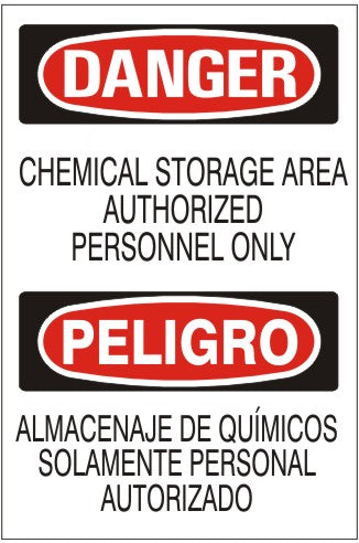 CHEMICAL STORAGE AREA AUTHORIZED PERSONNEL ONLY PELIGRO ALMACENAJE DE QUIMICOS - DANGER SIGN