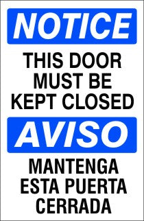 THIS DOOR MUST BE KEPT CLOSED AVISO MANTENGA ESTA PUERTA - NOTICE SIGN