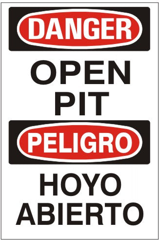 OPEN PIT PELIGRO HOYO ABIERTO - DANGER SIGN