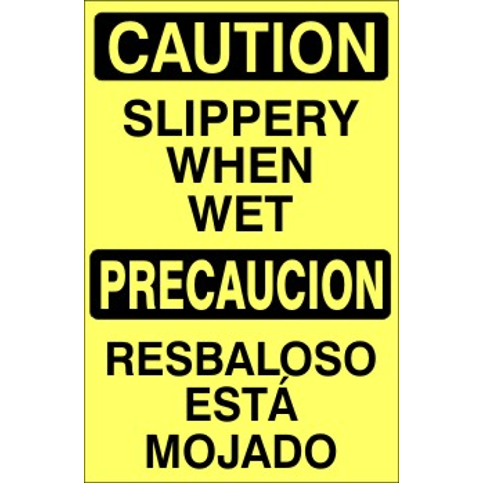 SLIPPERY WHEN WET PRECAUCION RESBALADIZO CUANDO ESTA MOJADO - CAUTION SIGN - SLIPPERY WHEN WET PRECAUCION RESBALADIZO CUANDO ESTA MOJADO - CAUTION SIGN, 14X10, Plastic (.040)