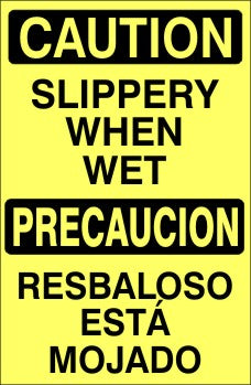 SLIPPERY WHEN WET PRECAUCION RESBALADIZO CUANDO ESTA MOJADO - CAUTION SIGN