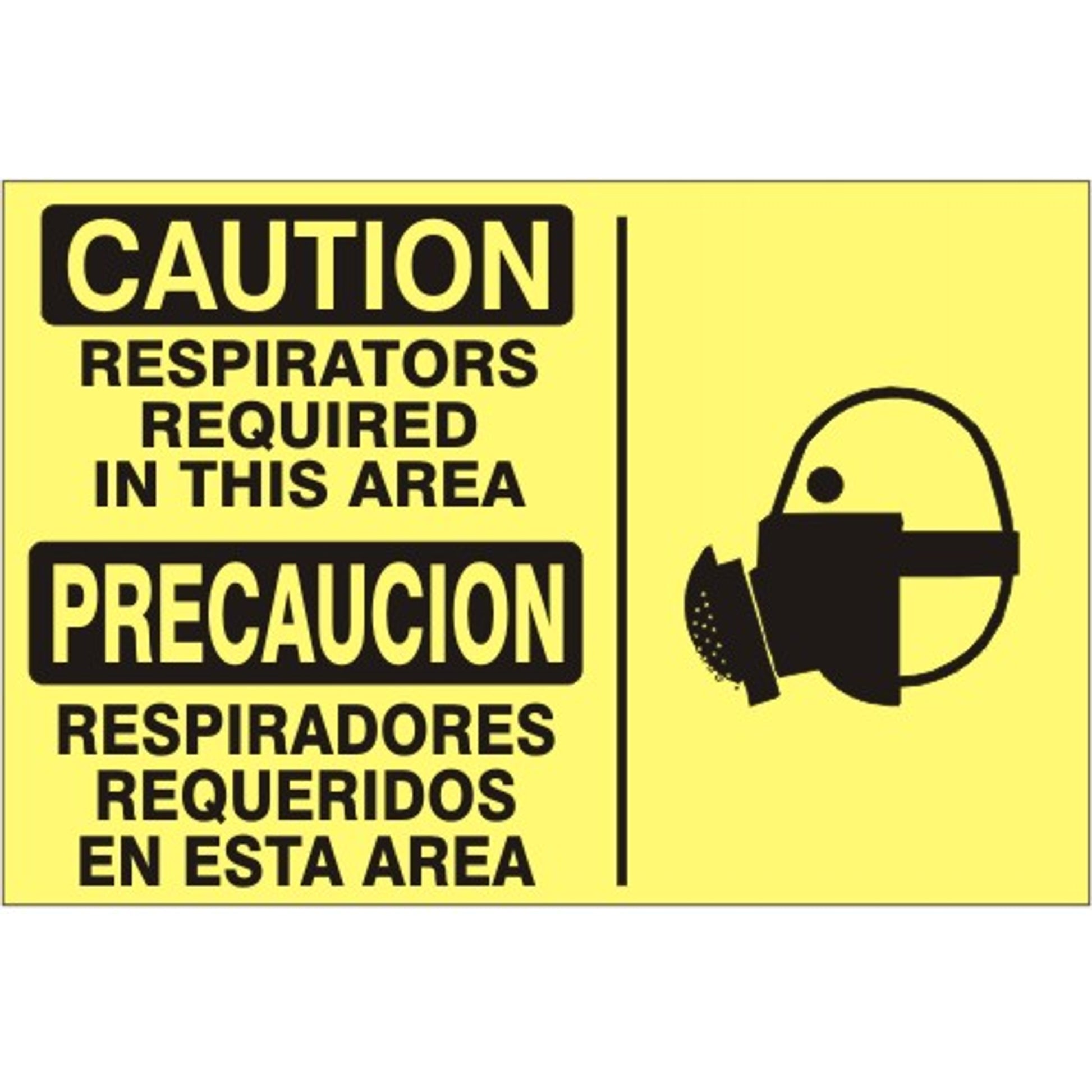 CAUTION RESPIRATORS REQUIRED IN THIS AREA  PRECAUCION RESPIRADOR REQUERIDOS EN - CAUTION SIGN - CAUTION RESPIRATORS REQUIRED IN THIS AREA  PRECAUCION RESPIRADOR REQUERIDOS EN - CAUTION SIGN, 14X20, Adhesive Vinyl