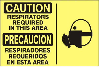 CAUTION RESPIRATORS REQUIRED IN THIS AREA PRECAUCION RESPIRADOR REQUERIDOS EN - CAUTION SIGN