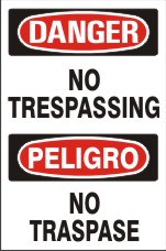 NO TRESPASSING PELIGRO NO TRASPASE - DANGER SIGN