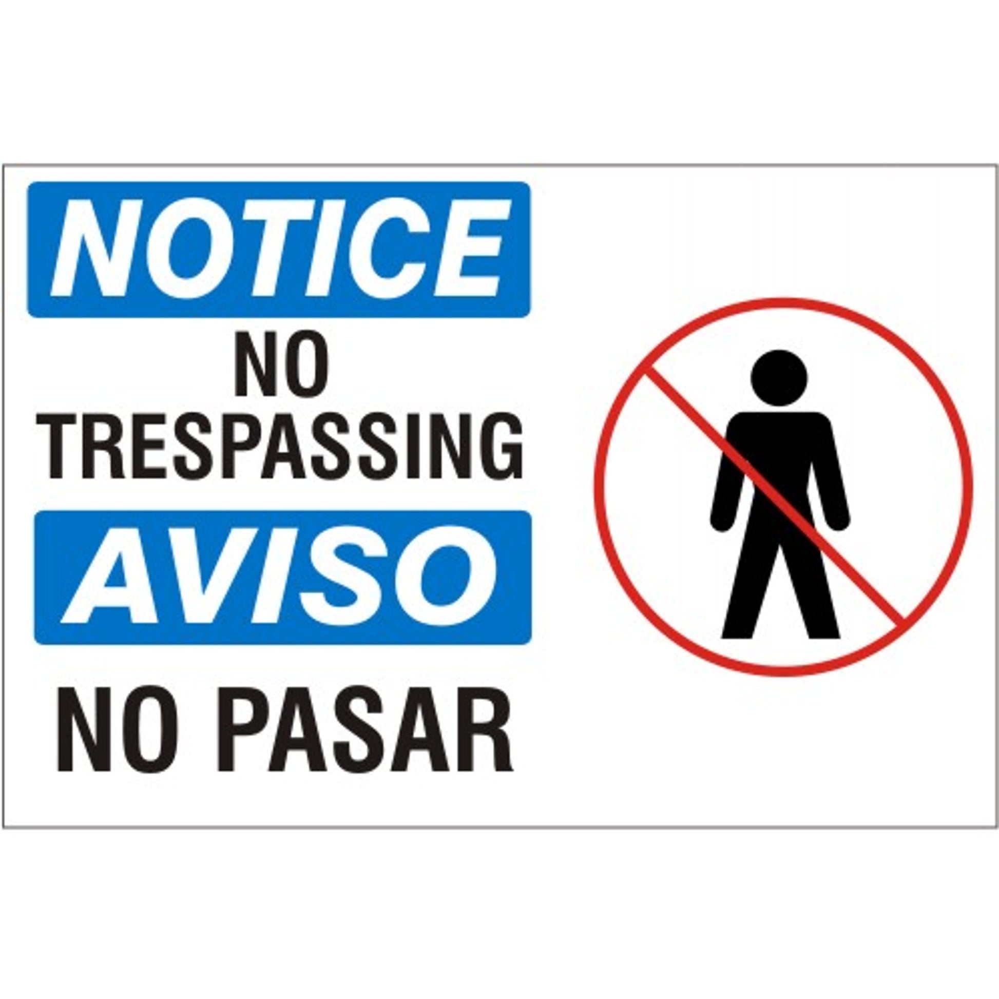 NOTICE NO TRESPASSING  AVISO NO PASAR WITH  PERSON PICTO - NOTICE SIGN - NOTICE NO TRESPASSING  AVISO NO PASAR WITH  PERSON PICTO - NOTICE SIGN, 14X20, Adhesive Vinyl