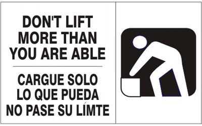 DON’T LIFT MORE THAN YOU ARE ABLE -- CARGUE SOLO LO