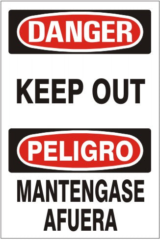 KEEP OUT/ PELIGRO MANTENGASE AFUERA - DANGER SIGN