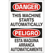 THIS MACHINE STARTS AUTOMATICALLY/ PELIGRO ESTA MAQUINA ARRANCA AUTOMATICAMENTE - DANGER SIGN - THIS MACHINE STARTS AUTOMATICALLY/ PELIGRO ESTA MAQUINA ARRANCA AUTOMATICAMENTE - DANGER SIGN, 20X14, Adhesive Vinyl