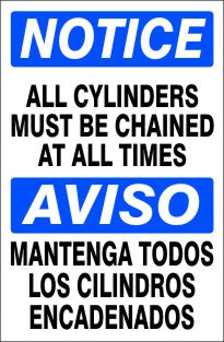 ALL CYLINDERS MUST BE CHAINED AT ALL TIMES/ AVISO MANTENGA - NOTICE SIGN