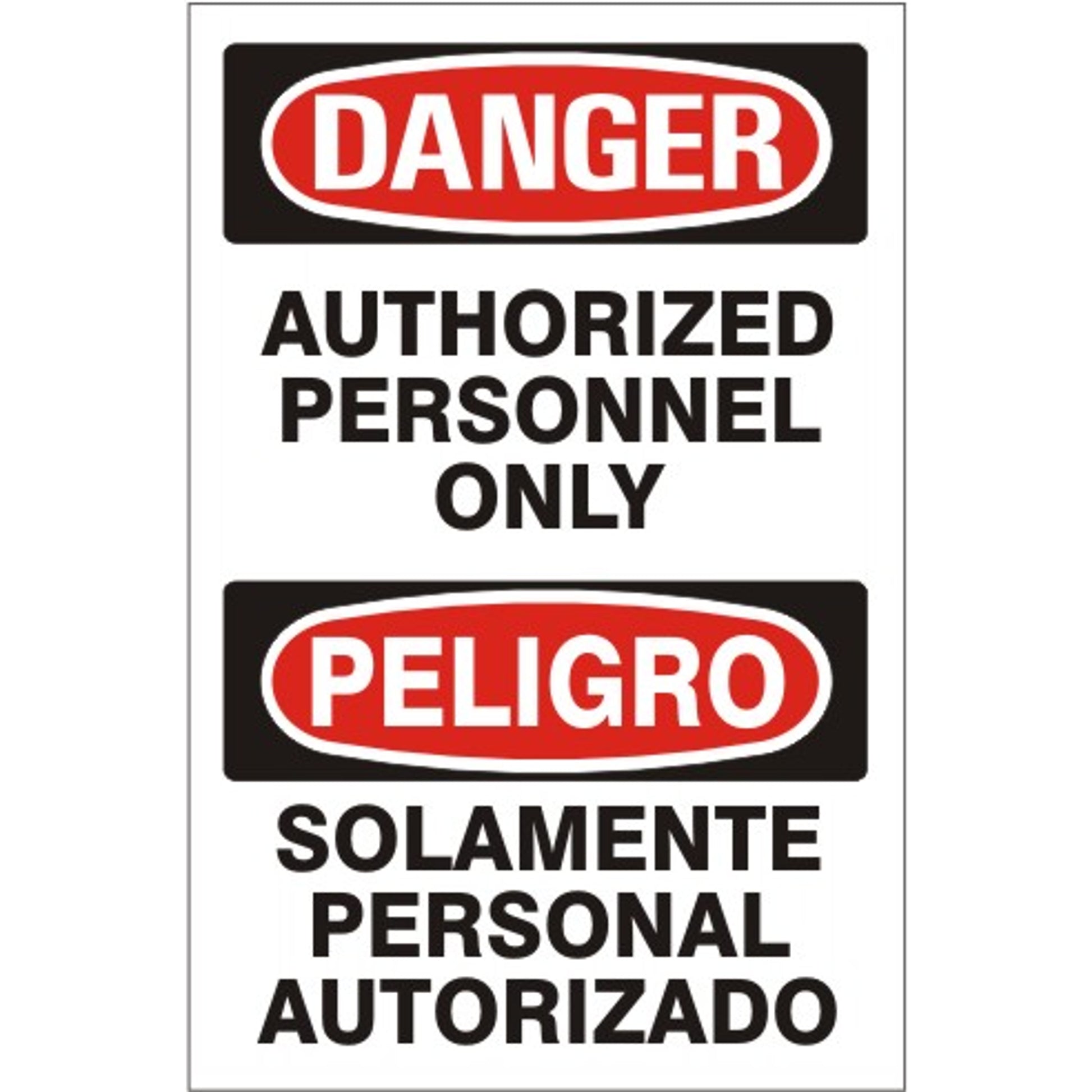 AUTHORIZED PERSONNEL ONLY PELIGRO SOLAMENTE PERSONAL AUTHORIZADO - DANGER SIGN - AUTHORIZED PERSONNEL ONLY PELIGRO SOLAMENTE PERSONAL AUTHORIZADO - DANGER SIGN, 20x14, Adhesive Vinyl