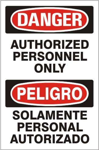 AUTHORIZED PERSONNEL ONLY PELIGRO SOLAMENTE PERSONAL AUTHORIZADO - DANGER SIGN