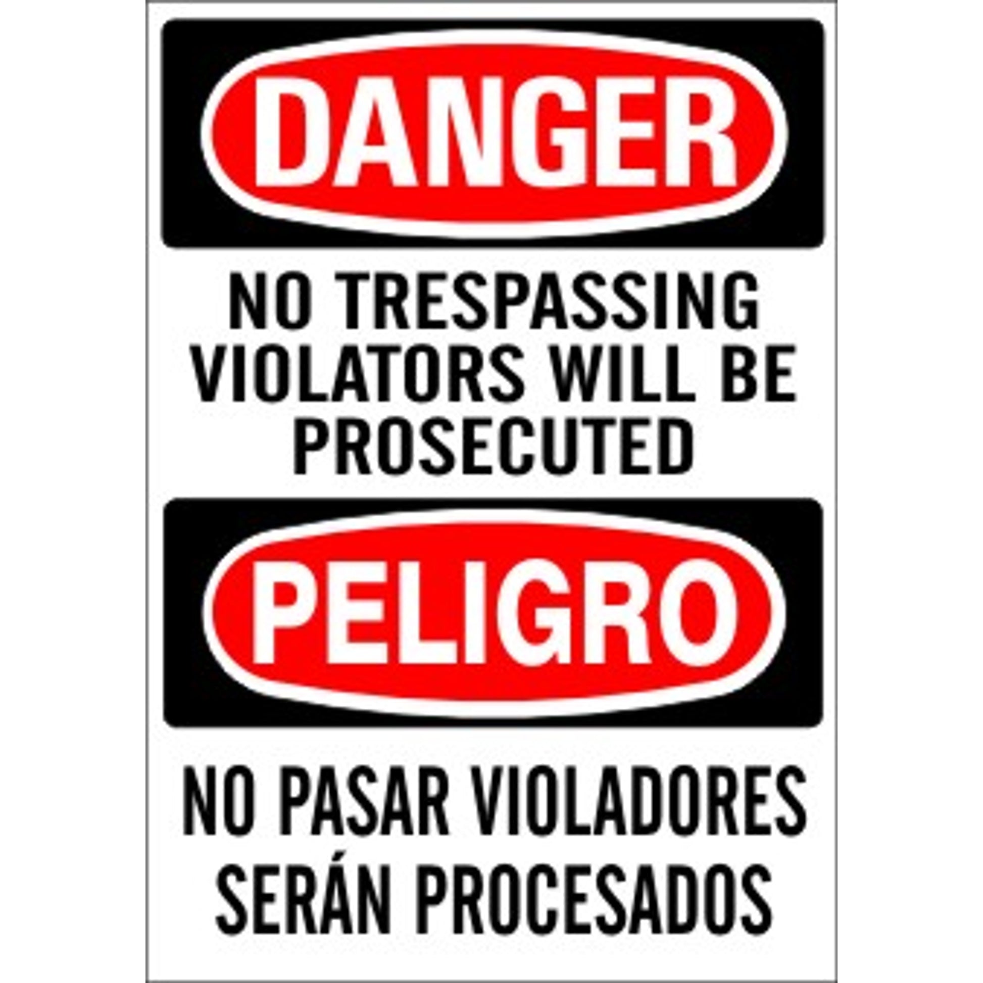 NO TRESPASSING VIOLATORS WILL BE PROSECUTED PELIGRO NO PASAR VIOLADORES - DANGER SIGN - NO TRESPASSING VIOLATORS WILL BE PROSECUTED PELIGRO NO PASAR VIOLADORES - DANGER SIGN, 20X14, Adhesive Vinyl