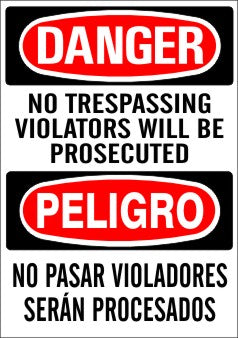 NO TRESPASSING VIOLATORS WILL BE PROSECUTED PELIGRO NO PASAR VIOLADORES - DANGER SIGN