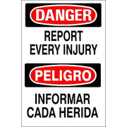 REPORT EVERY INJURY PELIGRO INFORMAR CADA HERIDA - DANGER SIGN - REPORT EVERY INJURY PELIGRO INFORMAR CADA HERIDA - DANGER SIGN, 20X14, Adhesive Vinyl