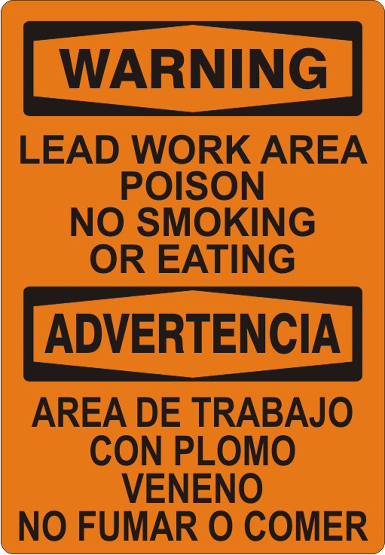 LEAD WORK AREA POISON NO SMOKING OR EATING ADVERTENCIA AREA - WARNING SIGN - LEAD WORK AREA POISON NO SMOKING OR EATING ADVERTENCIA AREA - WARNING SIGN, 20X14, Adhesive Vinyl