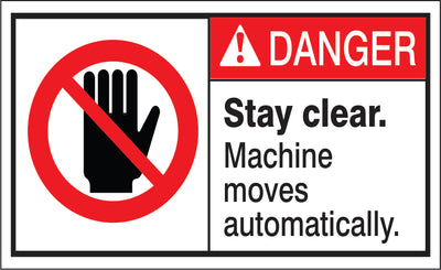 ANSI HEADER STAY CLEAR. MACHINE MOVES AUTOMATICALLY.