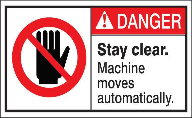 ANSI HEADER STAY CLEAR. MACHINE MOVES AUTOMATICALLY. - ANSI HEADER STAY CLEAR. MACHINE MOVES AUTOMATICALLY., 2X3, Adhesive Vinyl