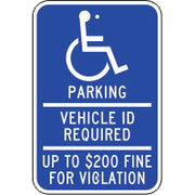 PICTO PARKING VEHICLE I.D. REQUIRED UP TO $200 FINE FOR VIOLATION - HANDICAPPED PARKING SIGN - PICTO PARKING VEHICLE I.D. REQUIRED UP TO $200 FINE FOR VIOLATION - HANDICAPPED PARKING SIGN, 18X12, Aluminum (.080) EGP Reflective