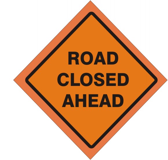 ROAD CLOSED AHEAD ROLL UP SIGN - ROAD CLOSED AHEAD ROLL UP SIGN, 48x48, Fluorescent Vinyl