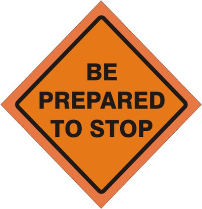 48" BE PREPARED TO STOP VINYL REFLECTIVE ROLL-UP SIGN WITH VINYL POCKETS