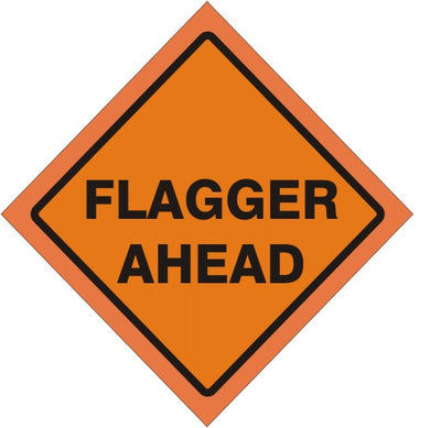 FLAGGER AHEAD ROLL UP SIGN