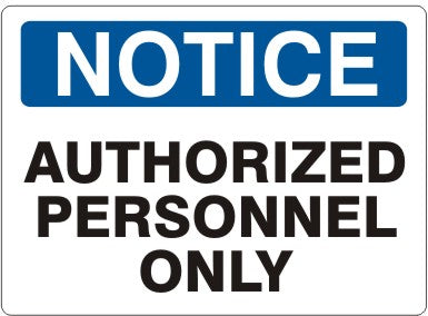 AUTHORIZED PERSONNEL ONLY - NOTICE SIGN