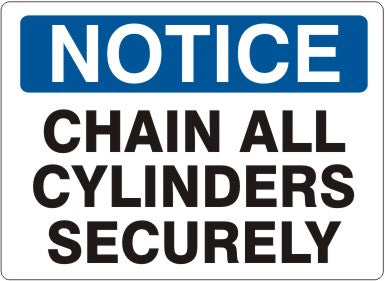 CHAIN ALL CYLINDERS SECURELY - NOTICE SIGN