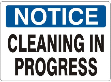 CLEANING IN PROGRESS - NOTICE SIGN