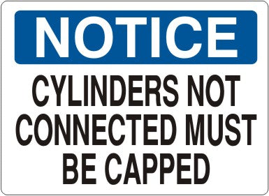 CYLINDERS NOT CONNECTED MUST BE CAPPED - NOTICE SIGN