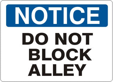 DO NOT BLOCK ALLEY - NOTICE SIGN