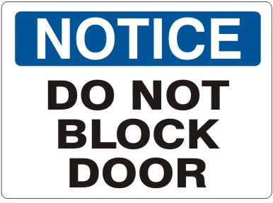 DO NOT BLOCK DOOR - NOTICE SIGN